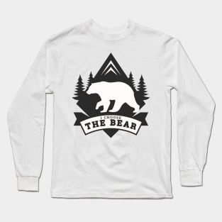 I choose the bear 2024 Long Sleeve T-Shirt